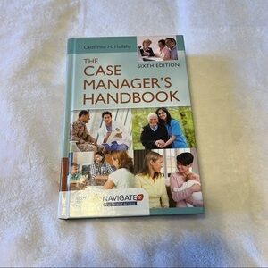 The Case Manager’s Handbook, 6th Edition, By Catherine M. Mullahy